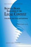 Bilingual Higher Education in the Legal Context: Group Rights, State Policies and Globalisation