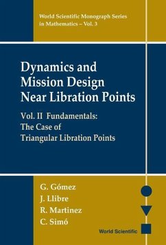 Dynamics and Mission Design Near Libration Points - Vol II: Fundamentals: The Case of Triangular Libration Points - Gomez, Gerard; Llibre, Jaume; Martinez, R.; Simo, Carles