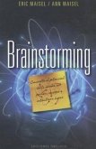 Brainstorming: Convierte el Potencial de Tu Cerebro en Pasion, Energia y Autenticos Logros = Brainstorm