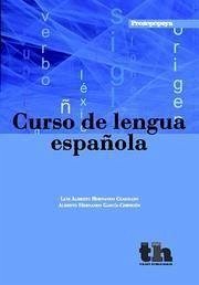 Curso de lengua española - Hernando Cuadrado, Luis Alberto; Hernando García-Cervigón, Alberto