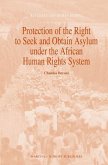 Protection of the Right to Seek and Obtain Asylum Under the African Human Rights System