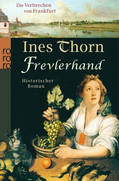 Frevlerhand / Die Verbrechen von Frankfurt Bd.4 - Thorn, Ines