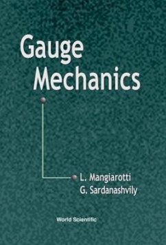Gauge Mechanics - Mangiarotti, Luigi; Sardanashvily, Gennadi A