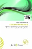 Caroline Severance Caroline Severance