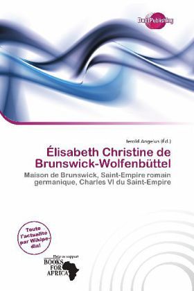 Élisabeth Christine de Brunswick-Wolfenbüttel Élisabeth Christine de Brunswick-Wolfenbüttel