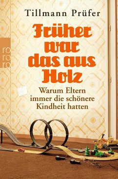 Früher war das aus Holz - Prüfer, Tillmann