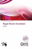 Roger Brown (Cricketer)