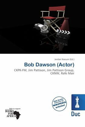 Bob Dawson (Actor) Bob Dawson (Actor)