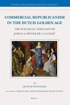 Commercial Republicanism in the Dutch Golden Age - Weststeijn, Arthur