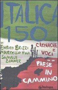 Cover Italica 150. Cronache e voci da un paese in cammino