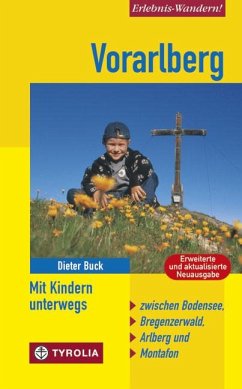 Vorarlberg - Mit Kindern unterwegs - Buck, Dieter