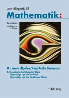 Cover Unterrichtspraxis S II Mathematik / Lineare Algebra/Analytische Geometrie, m. 1 CD-ROM / Unterrichtspraxis S II, Mathematik: B Lineare Algebra / Analytische Geometrie Bd.3