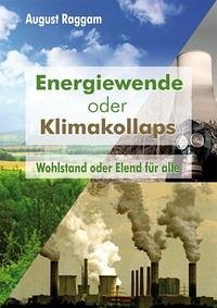 Energiewende oder Klimakollaps - Raggam, August