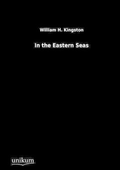 In the Eastern Seas - Kingston, William H. G.