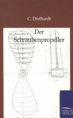 Der Schraubenpropeller - Dreihardt, C.