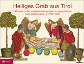 Heiliges Grab aus Tirol Heiliges Grab aus Tirol