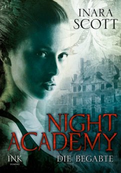 Die Begabte / Night Academy Bd.1 - Scott, Inara