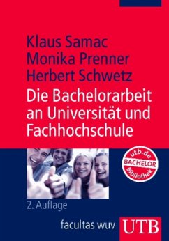 Die Bachelorarbeit an Universität und Fachhochschule - Samac, Klaus; Prenner, Monika; Schwetz, Herbert