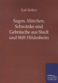 Sagen, Märchen, Schwänke und Gebräuche aus Stadt und Stift Hildesheim