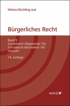 Schuldrecht Allgemeiner Teil, Schuldrecht Besonderer Teil, Erbrecht / Bürgerliches Recht (f. Österreich) Bd.2 - Welser, Rudolf;Welser, Rudolf;Koziol, Helmut Welser, Rudolf;Welser, Rudolf;Koziol, Helmut;Zöchling-Jud, Brigitta