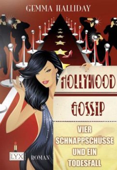 Vier Schnappschüsse und ein Todesfall / Hollywood Gossip Bd.2 - Halliday, Gemma