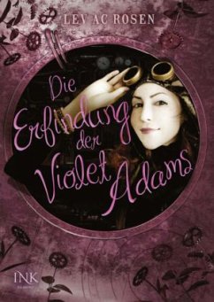 Die Erfindung der Violet Adams - Rosen, Lev A. C.