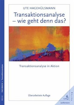 Transaktionsanalyse - wie geht denn das? - Hagehülsmann, Ute