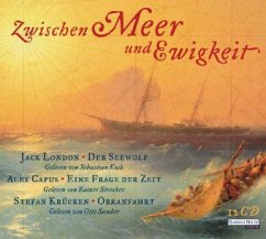 Zwischen Meer und Ewigkeit, 12 Audio-CDs - London, Jack; Capus, Alex; Krücken, Stefan