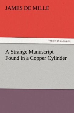 A Strange Manuscript Found in a Copper Cylinder - De Mille, James