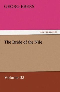 The Bride of the Nile ¿ Volume 02 - Ebers, Georg