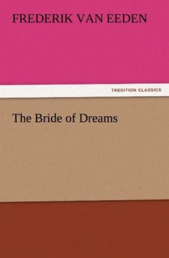 The Bride of Dreams - Eeden, Frederik van