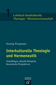 Interkulturelle Theologie und Hermeneutik - Wrogemann, Henning