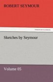 Sketches by Seymour ¿ Volume 05