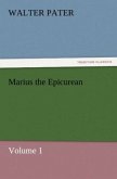 Marius the Epicurean ¿ Volume 1