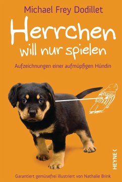 Herrchen will nur spielen - Frey Dodillet, Michael