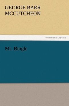 Mr. Bingle - McCutcheon, George Barr
