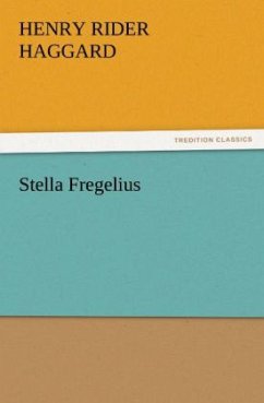Stella Fregelius - Haggard, Henry Rider
