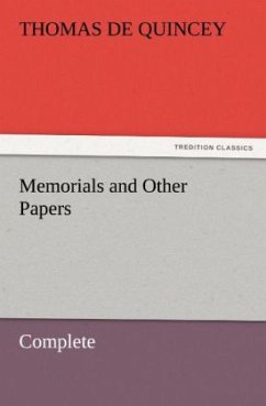 Memorials and Other Papers ¿ Complete - De Quincey, Thomas