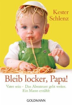 Bleib locker, Papa! - Schlenz, Kester