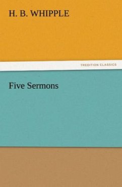 Five Sermons - Whipple, H. B.
