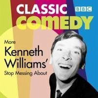 More Kenneth Williams' Stop Messing about - Williams, Kenneth; Rudge, Myles