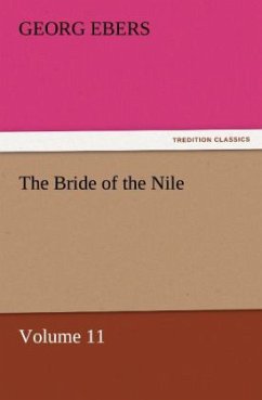 The Bride of the Nile ¿ Volume 11 - Ebers, Georg