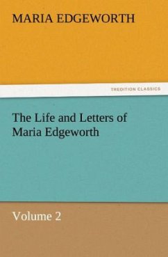 The Life and Letters of Maria Edgeworth, Volume 2 - Edgeworth, Maria