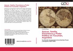 Azúcar, familia, Parentesco y Poder Político en Tucumán, Argentina