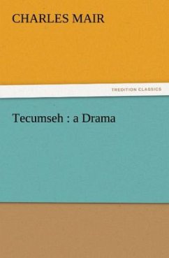 Tecumseh : a Drama - Mair, Charles