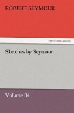 Sketches by Seymour ¿ Volume 04