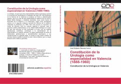 Constitución de la Urología como especialidad en Valencia (1888-1960) - Cánovas Ivorra, José Antonio