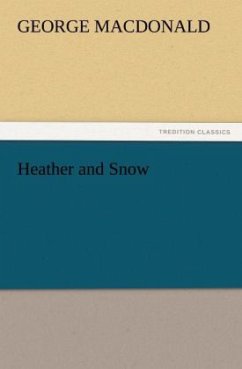 Heather and Snow - MacDonald, George