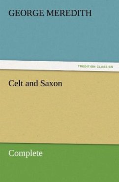 Celt and Saxon ¿ Complete - Meredith, George
