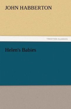 Helen's Babies - Habberton, John